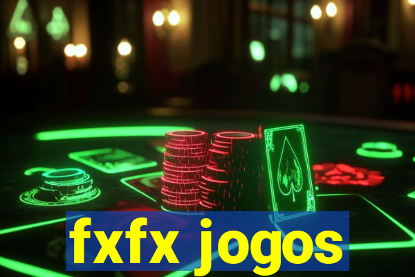 fxfx jogos